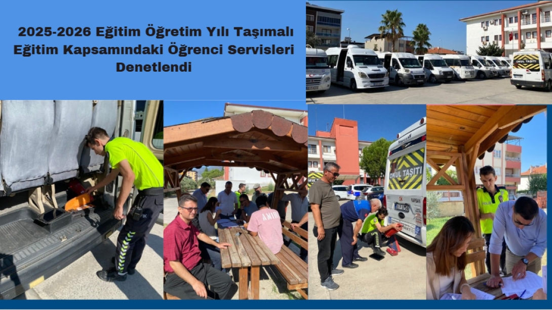 2025-2026 Eğitim Öğretim Yılı Taşımalı Eğitim Kapsamındaki Öğrenci Servisleri Denetlendi